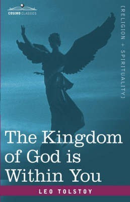 The Kingdom of God Is Within You(English, Hardcover, Tolstoy Leo Nikolayevich)