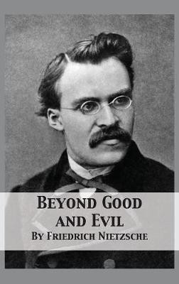 Beyond Good and Evil(English, Hardcover, Nietzsche Friedrich Wilhelm)