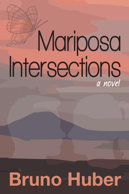 Mariposa Intersections(English, Paperback, Huber Bruno)