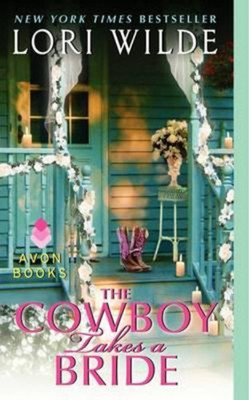 The Cowboy Takes a Bride(English, Paperback, Wilde Lori)