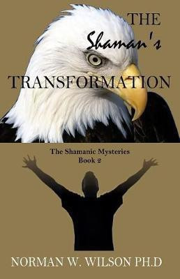 The Shaman's Transformation(English, Paperback, Wilson Norman W.)