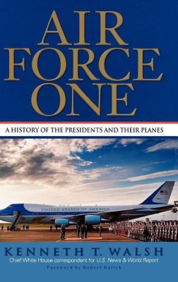 Air Force One(English, Hardcover, Walsh Kenneth T)