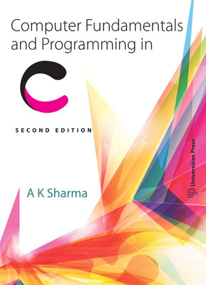 Computer Fundamentals and Programming in C(English, Paperback, Sharma A. K.)