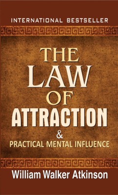 The Law of Attraction and Practical Mental Influence(English, Hardcover, Atkinson William Walker)