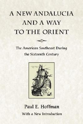 A New Andalucia and a Way to the Orient(English, Paperback, Hoffman Paul E.)