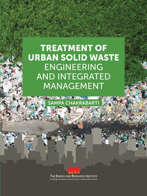 Treatment of Urban Solid Waste: Engineering and Integrated Management(Paperback, Sampa Chakrabarti)