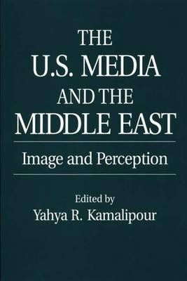 The U.S. Media and the Middle East(English, Paperback, Kamalipour Yahya)