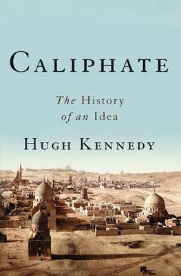 Caliphate(English, Hardcover, Kennedy Hugh)