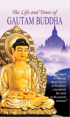 The Life and Times of Gautam Buddha(English, Book, Tiwari Arun K.)