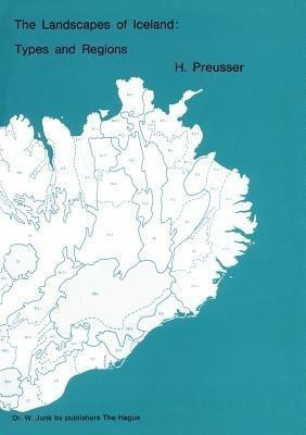 The Landscapes of Iceland: Types and Regions(English, Paperback, Preusser H.)