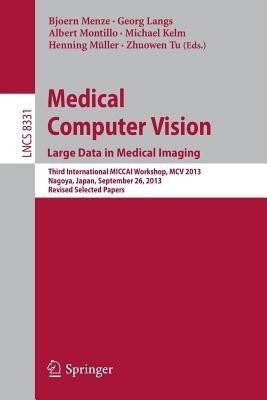 Medical Computer Vision. Large Data in Medical Imaging(English, Paperback, unknown)