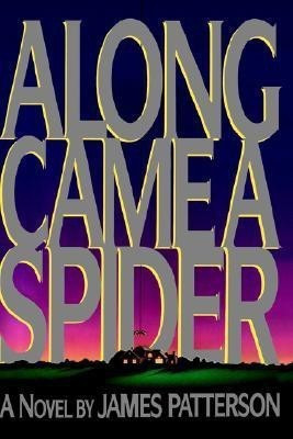 Along Came a Spider(English, Hardcover, Patterson James)