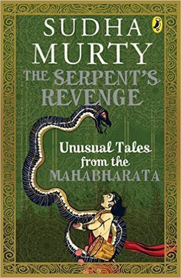 The Serpent's Revenge  - Unusual Tales from the Mahabharata(English, Paperback, Sudha Murty,)
