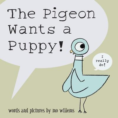 The Pigeon Wants a Puppy!(English, Hardcover, Willems Mo)