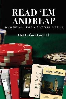 Read 'em and Reap: Gambling on Italian American Writing(English, Paperback, Gardaphe Fred)