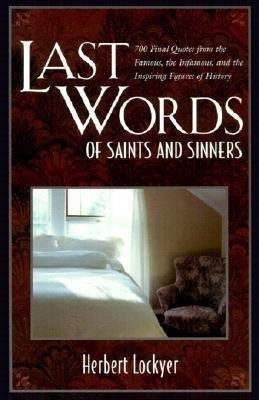 Last Words of Saints and Sinners(English, Paperback, Lockyer Herbert Dr)