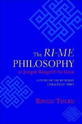 The Ri-ME Philosophy of Jamgon Kongtrul the Great(English, Hardcover, Tulku Ringu)