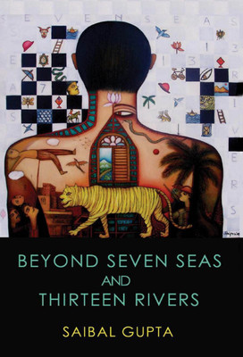 Beyond Seven Seas and Thirteen Rivers 1 Edition(English, Hardcover, Gupta Saibal)