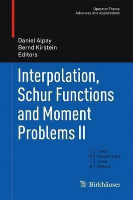 Interpolation, Schur Functions and Moment Problems II(English, Paperback, unknown)