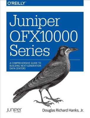 Juniper QFX10000 Series(English, Paperback, Hanks Jr Douglas Richard)