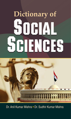 Dictionary of Social Sciences  - Dictionary Book for All(English, Book, Mishra Anil Kumar)