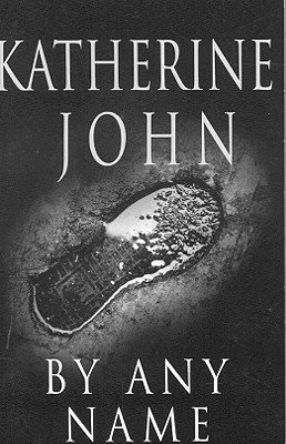 By Any Name(English, Paperback, John Katherine)