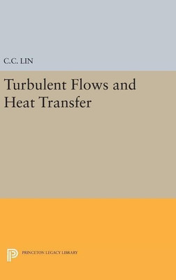 Turbulent Flows and Heat Transfer(English, Hardcover, Lin Chia-Ch'iao)