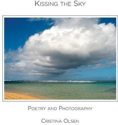 Kissing the Sky(English, Paperback, Olsen Cristina)