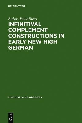 Infinitival complement constructions in Early New High German(English, Hardcover, Ebert Robert Peter)