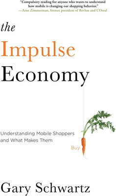 The Impulse Economy(English, Hardcover, Schwartz Gary)