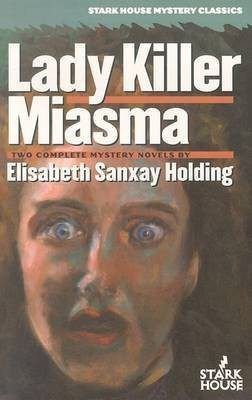 Lady Killer/Miasma(English, Paperback, Holding Elisabeth Sanxay)