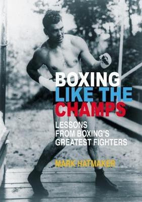 Boxing Like the Champs(English, Paperback, Hatmaker Mark)