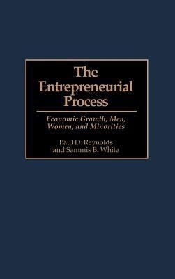 The Entrepreneurial Process(English, Hardcover, Reynolds Paul)