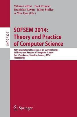 SOFSEM 2014: Theory and Practice of Computer Science(English, Paperback, unknown)