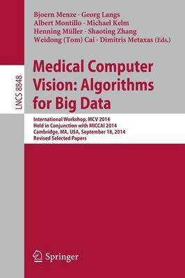 Medical Computer Vision: Algorithms for Big Data(English, Paperback, unknown)