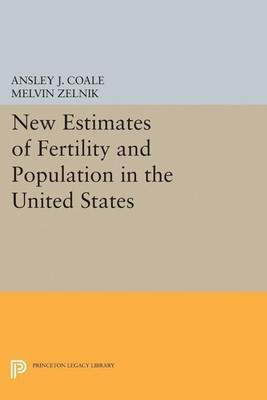 New Estimates of Fertility and Population in the United States(English, Paperback, Coale Ansley Johnson)