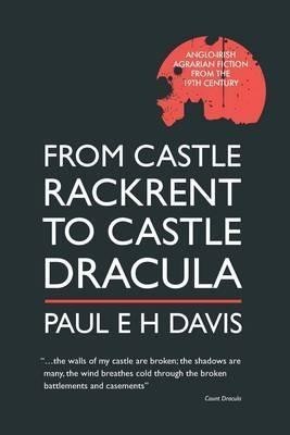 From Castle Rackrent to Castle Dracula(English, Hardcover, Davis Paul E H)