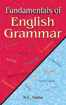 Fundamentals of English Grammar  - Best book to Read to Improve English Grammar(English, Paperback, Sinha Nc)