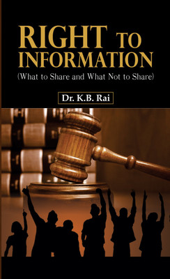 Right to Information(English, Hardcover, Rai K.B.)