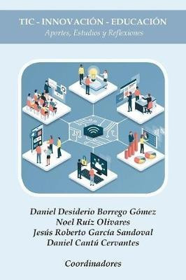 Tic - Innovacion - Educacion(Spanish, Paperback, Gomez Daniel Desiderio Borrego)