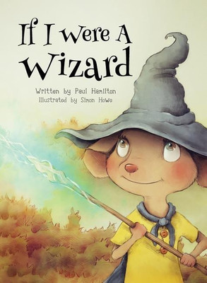 If I Were A Wizard(English, Hardcover, Hamilton Paul C)