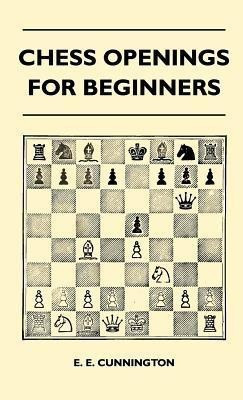Chess Openings For Beginners(English, Hardcover, Cunnington E.E.)