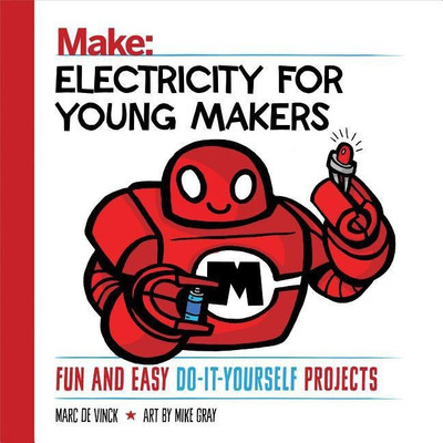Electricity for Young Makers(English, Paperback, De Vinck Marc)
