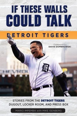 If These Walls Could Talk: Detroit Tigers(English, Paperback, Impemba Mario)