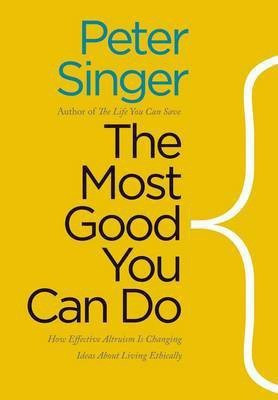The Most Good You Can Do(English, Hardcover, Singer Peter)