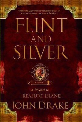 Flint and Silver(English, Paperback, Drake John)