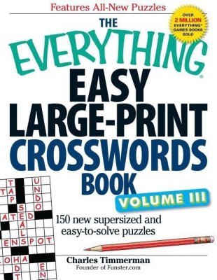 The Everything Easy Large-Print Crosswords Book, Volume III(English, Paperback, Timmerman Charles)