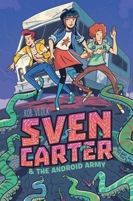 Sven Carter & the Android Army(English, Hardcover, Vlock Rob)