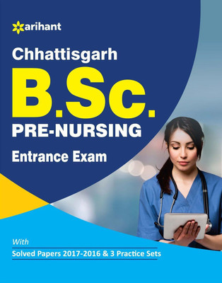 Chhattisgarh B.Sc. Pre Nursing  - Includes Solved Papers 2017 - 2016 & 3 Practice Sets(English, Paperback, unknown)