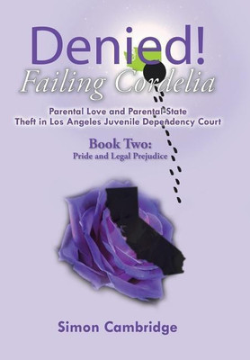 Denied! Failing Cordelia(English, Hardcover, Cambridge Simon)
